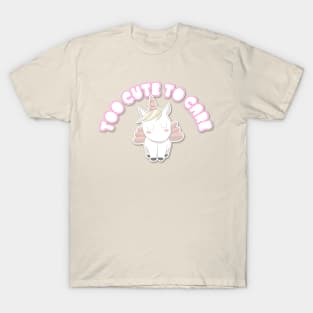 Too Cute To Care - Pastel Unicorn Design T-Shirt